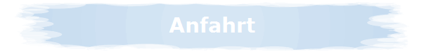 Anfahrt