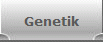Genetik